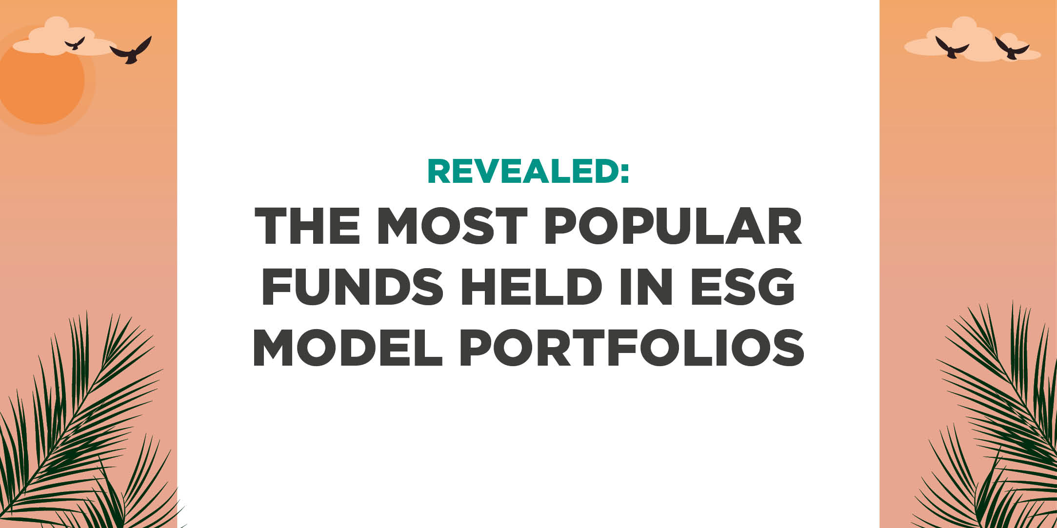 Revealed: MPS managers' most popular ESG funds